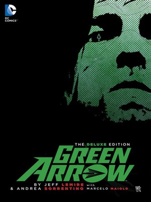 cover image of Green Arrow by Jeff Lemire and Andrea Sorrentino